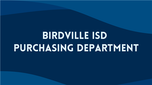 Image that says Birdville ISD Purchasing Department
